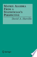 Matrix algebra from a statistician's perspective /