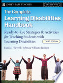 The complete learning disabilities handbook : ready-to-use strategies & activities for teaching students with learning disabilities.