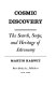 Cosmic discovery : the search, scope, and heritage of astronomy /