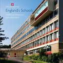 England's schools : history, architecture and adaptation /