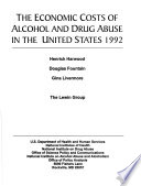 The economic costs of alcohol and drug abuse in the United States, 1992 /