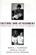 Culture and attachment : perceptions of the child in context /