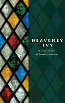 Heavenly Ivy : an entertainment /