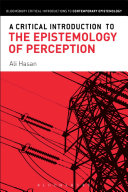 A critical introduction to the epistemology of perception /