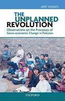 The unplanned revolution : observations on the process of socio economic changes in Pakistan /