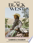 The new Black West : photographs from America's only touring Black rodeo /