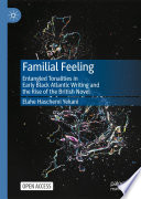 Familial Feeling : Entangled Tonalities in Early Black Atlantic Writing and the Rise of the British Novel /