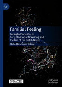 Familial feeling : entangled tonalities in early Black Atlantic writing and the rise of the British novel /