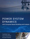 Power system dynamics with computer-based modeling and analysis /
