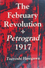 The February revolution, Petrograd, 1917 /