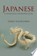 Japanese : a linguistic introduction /