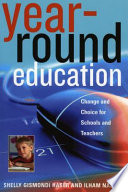Year-round education : change and choice for schools and teachers /