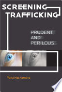 Screening trafficking : prudent and perilous /