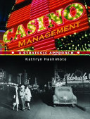 Casino management : a strategic approach /