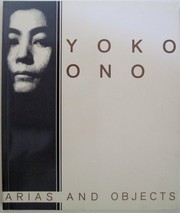 Yoko Ono, arias, and objects /
