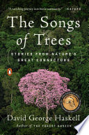 The songs of trees : stories from nature's great connectors /