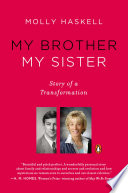 My brother my sister : story of a transformation /