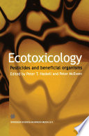 Ecotoxicology : Pesticides and beneficial organisms /