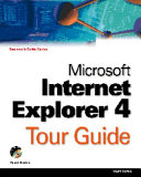 Microsoft Internet Explorer 4 tour guide : everything you need to get started /