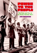 Power to the people : the rise and fall of the Black Panther Party /