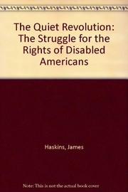 The quiet revolution : the struggle for the rights of disabled Americans /