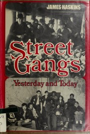 Street gangs: yesterday and today.