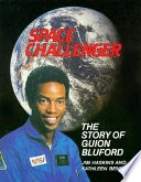 Space challenger : the story of Guion Bluford : an authorized biography /