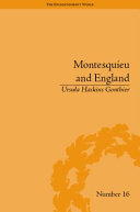 Montesquieu and England : enlightened exchanges, 1689-1755 /