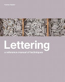 Lettering : a reference manual of techniques /