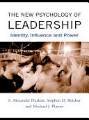 The new psychology of leadership : identity, influence, and power /