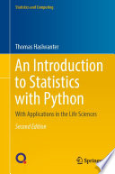 An Introduction to Statistics with Python : With Applications in the Life Sciences /