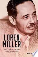 Loren Miller, civil rights attorney and journalist /