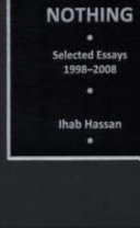 In quest of nothing : selected essays, 1998-2008 /