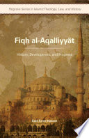 Fiqh al-aqalliyyat : history, development, and progress /