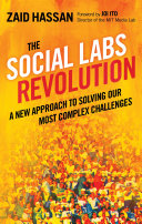 The social labs revolution : a new approach to solving our most complex challenges /