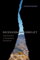 Secession and conflict : Iraqi Kurdistan in comparative perspective /