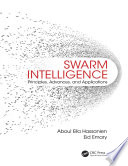 Swarm intelligence : principles, advances, and applications /
