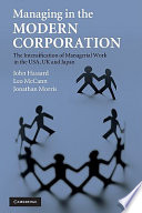 Managing in the modern corporation : the intensification of managerial work in the USA, UK and Japan /