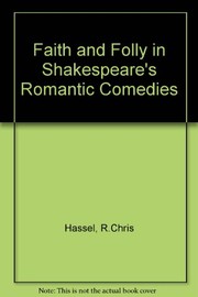 Faith and folly in Shakespeare's romantic comedies /