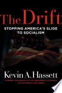 The drift : stopping America's slide to socialism /