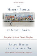 The hidden people of North Korea : everyday life in the hermit kingdom /