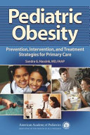 Pediatric obesity : prevention, intervention, and treatment strategies for primary care /