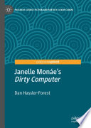 Janelle Monáe's "Dirty Computer" /