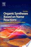 Organic syntheses based on name reactions : a practical guide to 750 transformations /