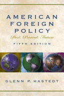 American foreign policy : past, present, future /