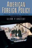 American foreign policy : past, present, future /