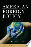 American foreign policy : past, present, and future /