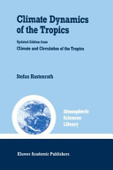 Climate dynamics of the tropics /