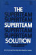 The superteam solution : successful teamworking in organisations /