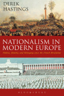 Nationalism in modern Europe : politics, identity and belonging since the French Revolution /